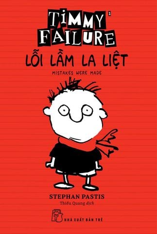 Timmy Failure - Tập 1: Lỗi Lầm La Liệt