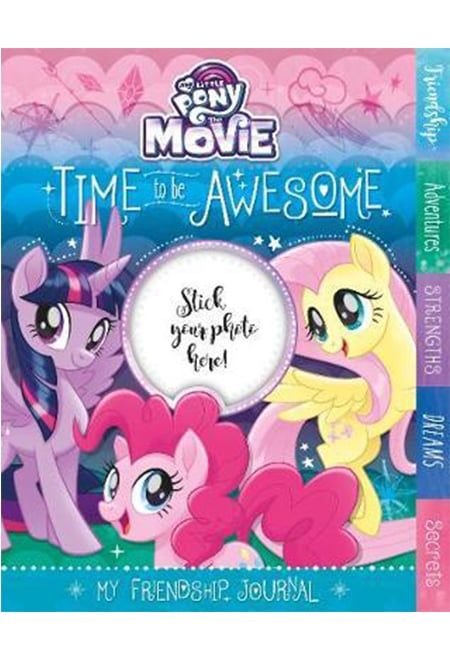 My Little Pony The Movie Time to be Awesome: My Friendship Journal