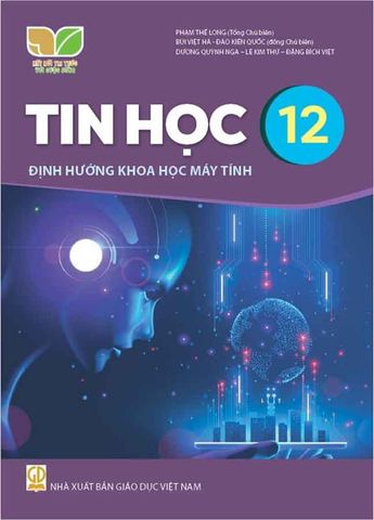 Sách Giáo Khoa Tin Học Lớp 12 - Định Hướng Khoa Học Máy Tính - Bộ Kết Nối Tri Thức Với Cuộc Sống