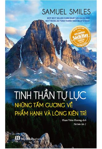 Tinh Thần Tự Lực - Những Tấm Gương Về Phẩm Hạnh Và Lòng Kiên Trì (Tái bản năm 2018)