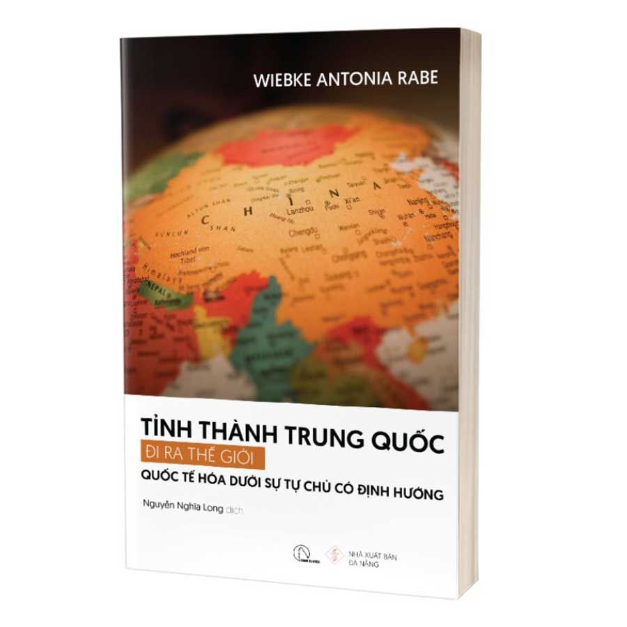 Tỉnh Thành Trung Quốc Đi Ra Thế Giới - Quốc Tế Hóa Dưới Sự Tự Chủ Có Định Hướng