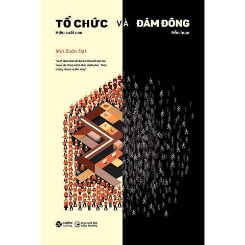 Tổ Chức Và Đám Đông: Hiệu Suất Cao Và Hỗn Loạn