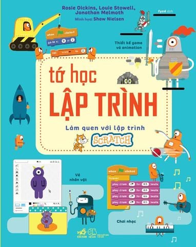 Tớ Học Lập Trình - Làm Quen Với Lập Trình Scratch (Tái bản năm 2021)