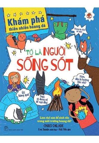 Khám Phá Thiên Nhiên Hoang Dã - Tớ Là Người Sống Sót