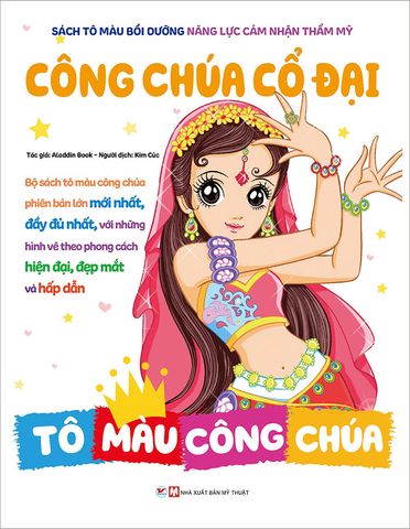 Sách Tô Màu Bồi Dưỡng Năng Lực Cảm Nhận Thẩm Mỹ - Tô Màu Công Chúa - Công Chúa Cổ Đại