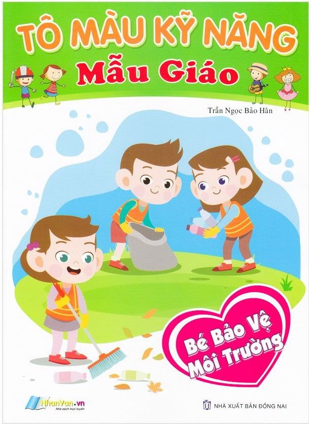 Tô Màu Kỹ Năng Mẫu Giáo - Bé Bảo Vệ Môi Trường