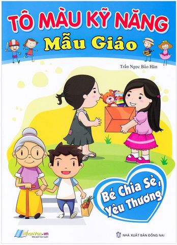 Tô Màu Kỹ Năng Mẫu Giáo - Bé Chia Sẻ, Yêu Thương