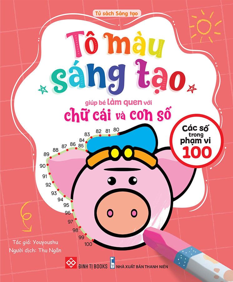 Tô Màu Sáng Tạo Giúp Bé Làm Quen Với Chữ Cái Và Con Số - Các Số Trong Phạm Vi 100