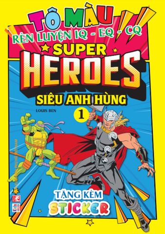 Tô Màu Rèn Luyện IQ-EQ-CQ - Super Heroes - Siêu Anh Hùng 1