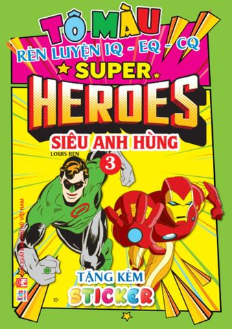 Tô Màu Rèn Luyện IQ-EQ-CQ - Super Heroes - Siêu Anh Hùng 3