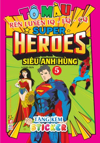 Tô Màu Rèn Luyện IQ-EQ-CQ - Super Heroes - Siêu Anh Hùng 5