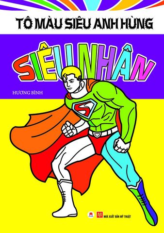 Tô Màu Siêu Anh Hùng - Siêu Nhân