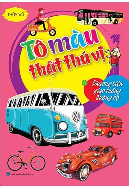 Tô Màu Thật Thú Vị - Tập 8: Phương Tiện Giao Thông Đường Bộ