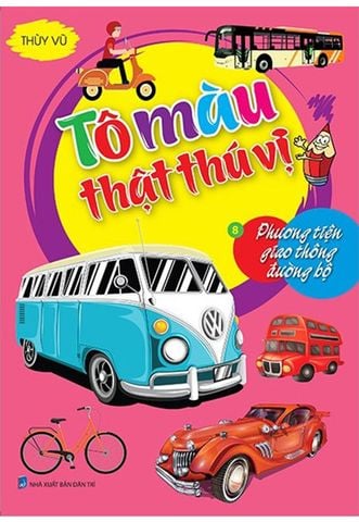 Tô Màu Thật Thú Vị - Tập 8: Phương Tiện Giao Thông Đường Bộ