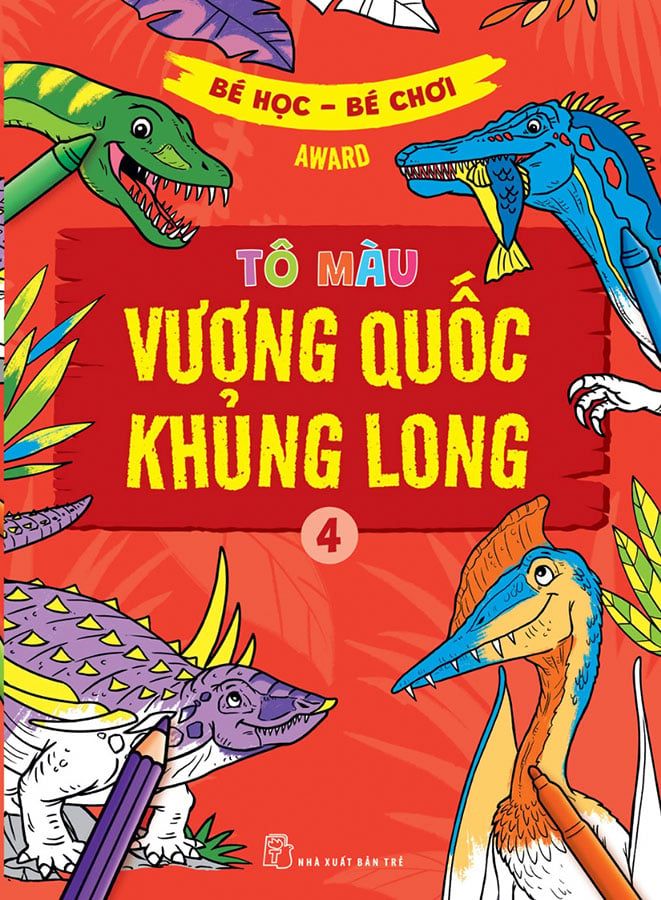 Bé Học Bé Chơi - Tô Màu Vương Quốc Khủng Long - Tập 4