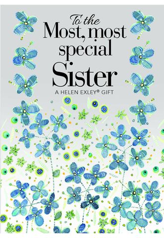 To the Most, most Special Sister
