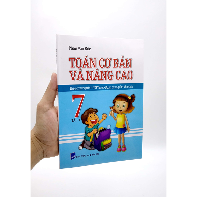 Toán Cơ Bản Và Nâng Cao 7/1 (CTM - Dùng Chung Cho 3 Bộ Sách)