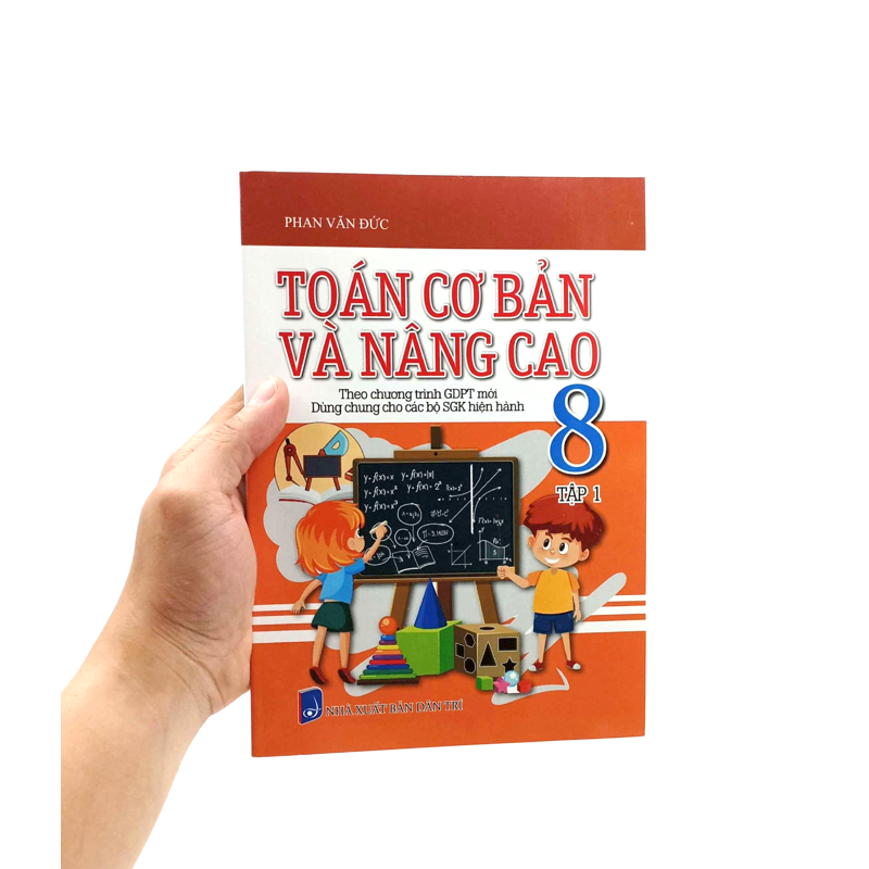 Toán Cơ Bản Và Nâng Cao 8/1 (Dùng Chung Các Bộ Sgk)