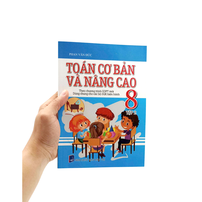 Toán Cơ Bản Và Nâng Cao 8/2 (Dùng Chung Các Bộ Sgk)
