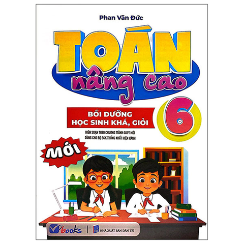 Toán Nâng Cao 6-Bối Dưỡng Học Sinh Khá Giỏi