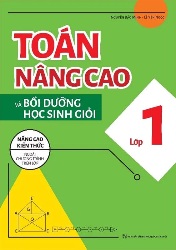 Toán Nâng Cao Và Bồi Dưỡng Học Sinh Giỏi Lớp 1 (Tái bản năm 2022)