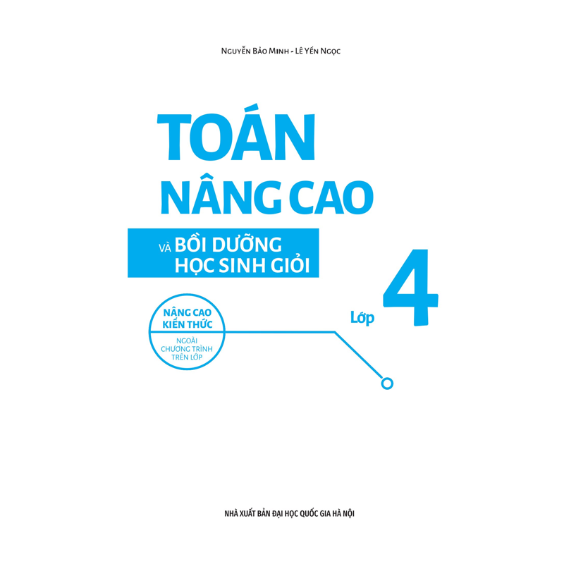 Toán Nâng Cao Và Bồi Dưỡng Học Sinh Giỏi Lớp 4