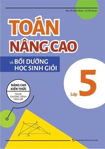 Toán Nâng Cao Và Bồi Dưỡng Học Sinh Giỏi Lớp 5