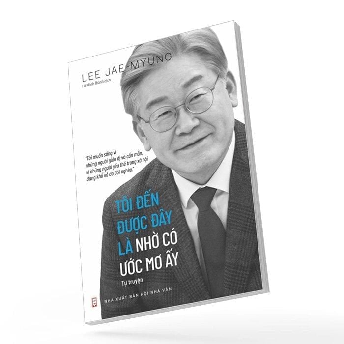Tôi Đến Được Đây Là Nhờ Có Ước Mơ Ấy
