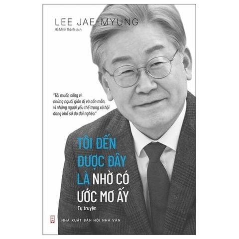Tôi Đến Được Đây Là Nhờ Có Ước Mơ Ấy