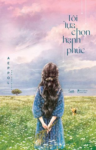 Tôi Lựa Chọn Hạnh Phúc (Sách tranh)