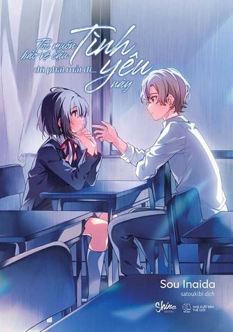 Tôi Muốn Bảo Vệ Cậu, Dù Phải Mất Đi... Tình Yêu Này