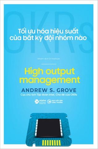 OKRs - Tối Ưu Hóa Hiệu Suất Của Bất Kỳ Đội Nhóm Nào