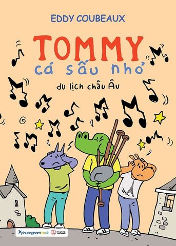 Tommy Cá Sấu Nhỏ - Du Lịch Châu Âu