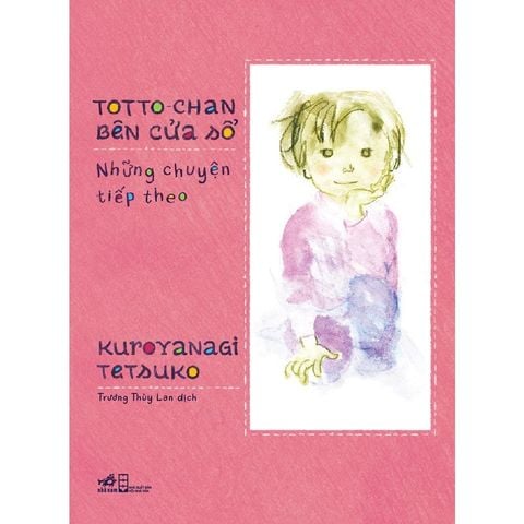 Totto-chan Bên Cửa Sổ 2 - Những Chuyện Tiếp Theo