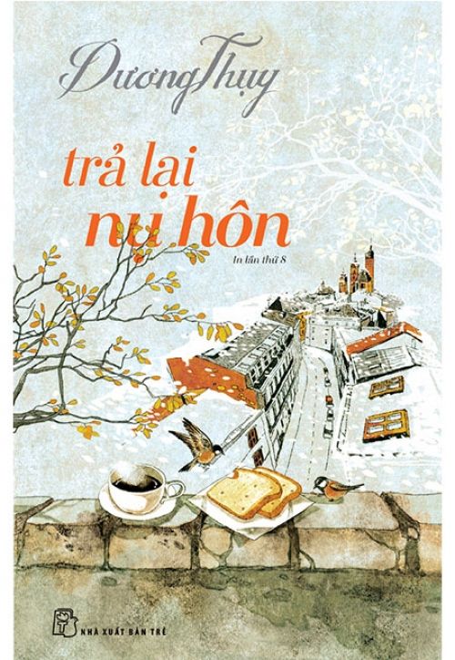 Trả Lại Nụ Hôn (Tái bản năm 2018)