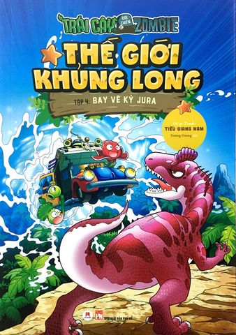 Trái Cây Đại Chiến Zombie - Thế Giới Khủng Long - Tập 4: Bay Về Kỷ Jura (Tái bản năm 2021)
