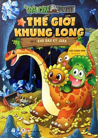 Trái Cây Đại Chiến Zombie - Thế Giới Khủng Long - Tập 6: Kho Báu Kỷ Jura (Tái bản năm 2021)