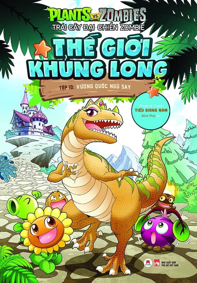 Trái Cây Đại Chiến Zombie - Thế Giới Khủng Long - Tập 10: Vương Quốc Ngủ Say (Tái bản năm 2022)