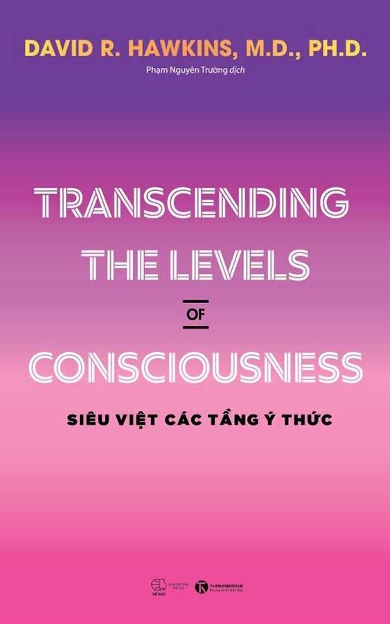 Transcending The Levels Of Consciousness - Siêu Việt Các Tầng Ý Thức