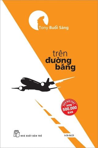 Tony Buổi Sáng - Trên Đường Băng (Tái bản năm 2022)