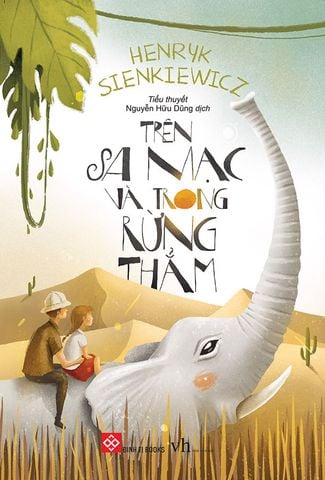 Trên Sa Mạc Và Trong Rừng Thẳm (Tái bản năm 2020)