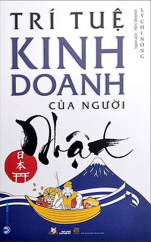 Trí Tuệ Kinh Doanh Của Người Nhật (Tái bản năm 2022)