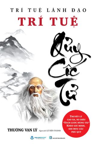 Trí Tuệ Lãnh Đạo - Trí Tuệ Quỷ Cốc Tử (Tái bản năm 2024)