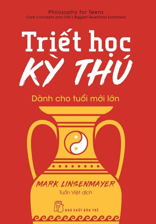 Triết Học Kỳ Thú Dành Cho Tuổi Mới Lớn