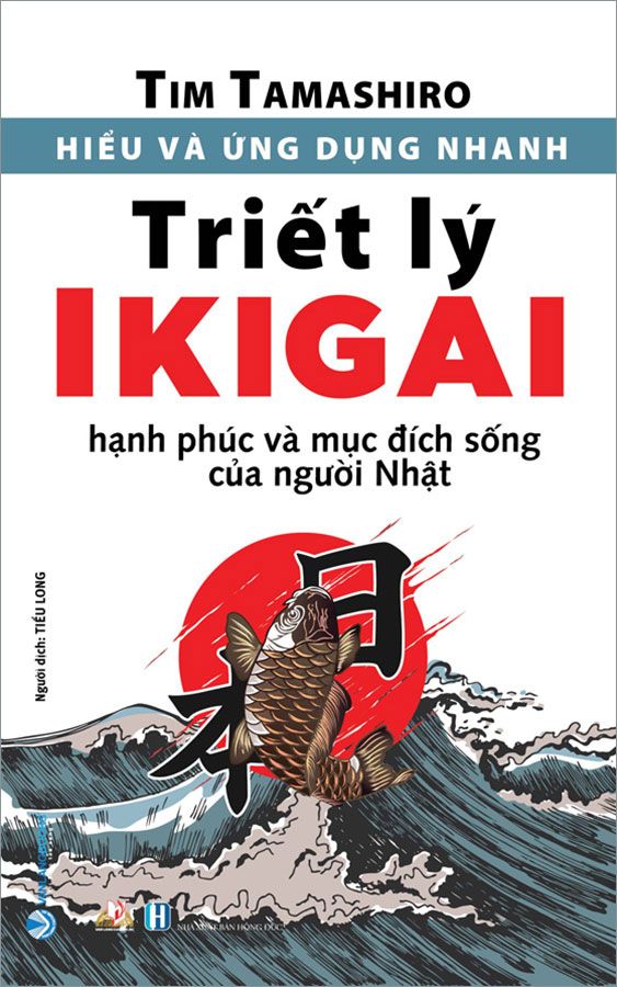 Hiểu Và Ứng Dụng Nhanh - Triết Lý IKIGAI (Tái bản năm 2023)