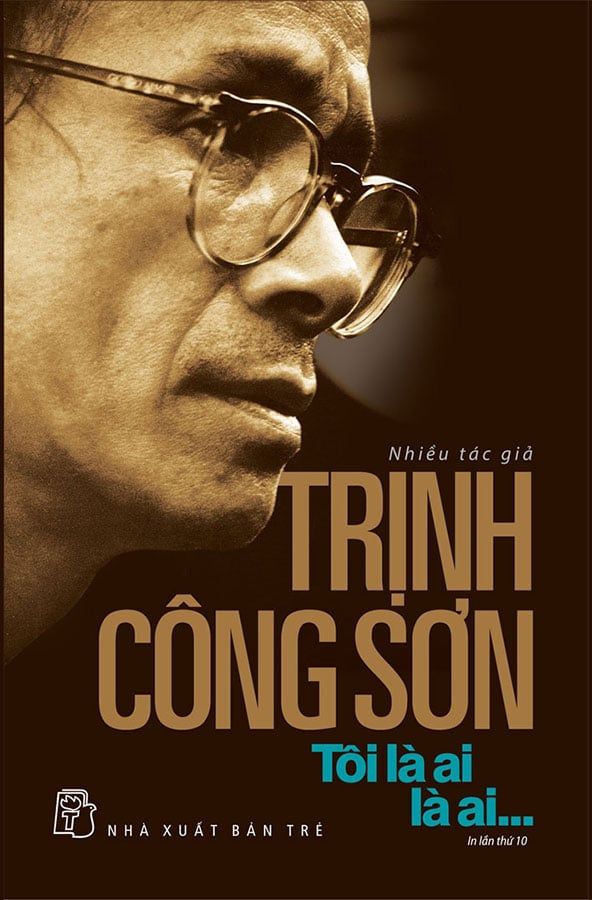 Trịnh Công Sơn: Tôi Là Ai, Là Ai... (Tái bản năm 2023)