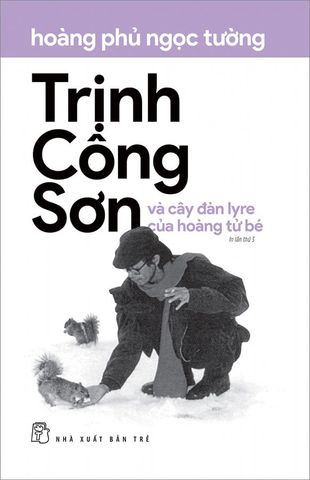 Trịnh Công Sơn Và Cây Đàn Lyre Của Hoàng Tử Bé (Tái bản năm 2021)