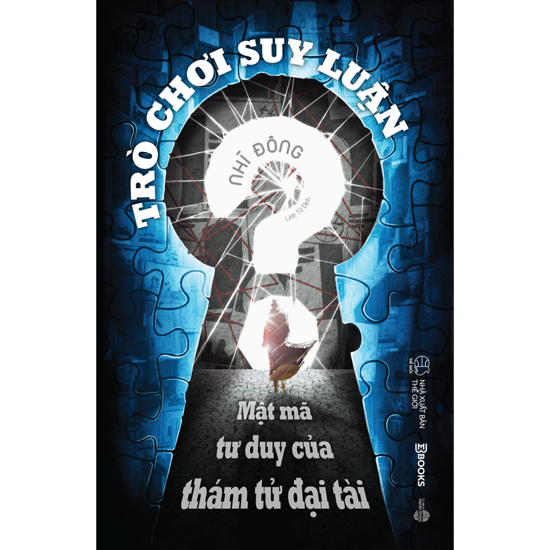 Trò Chơi Suy Luận - Mật Mã Tư Duy Của Thám Tử Đại Tài