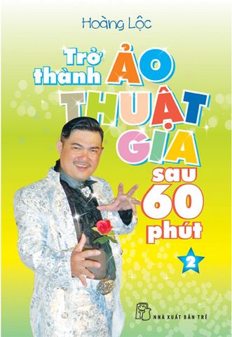 Trở Thành Ảo Thuật Gia Sau 60 Phút - Tập 2