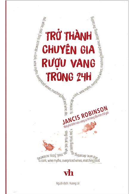 Trở Thành Chuyên Gia Rượu Vang Trong 24h (Khổ lớn)